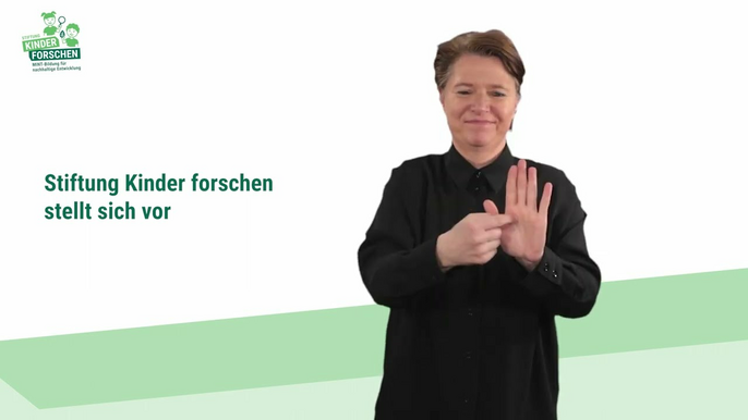 Video: Die Stiftung Kinder forschen stellt sich vor in Deutscher Gebärdensprache
